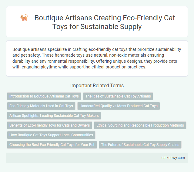Boutique Artisans Creating Eco-Friendly Cat Toys for Sustainable Supply