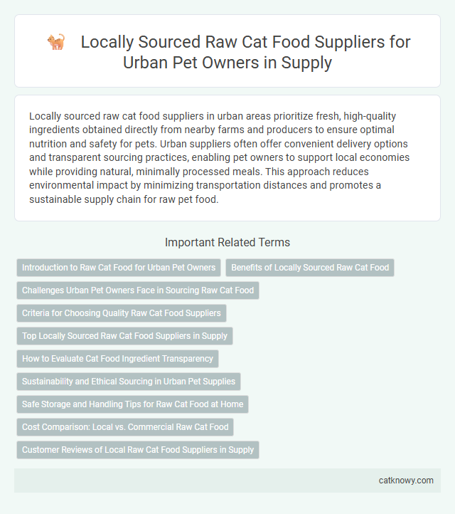 Locally Sourced Raw Cat Food Suppliers for Urban Pet Owners in Supply