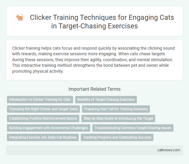 Clicker Training Techniques for Engaging Cats in Target-Chasing Exercises