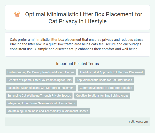 Optimal Minimalistic Litter Box Placement for Cat Privacy in Lifestyle
