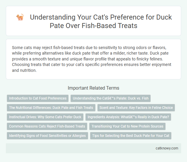Understanding Your Cat's Preference for Duck Pate Over Fish-Based Treats