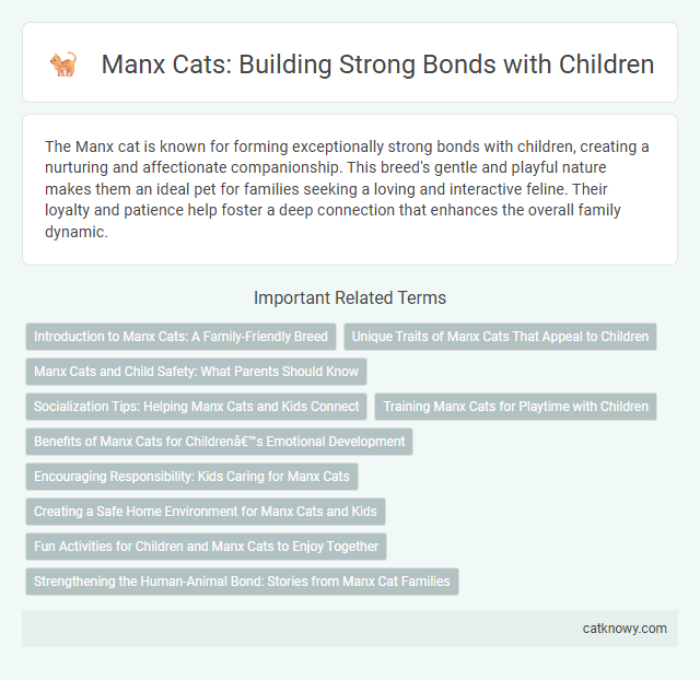 Manx Cats: Building Strong Bonds with Children