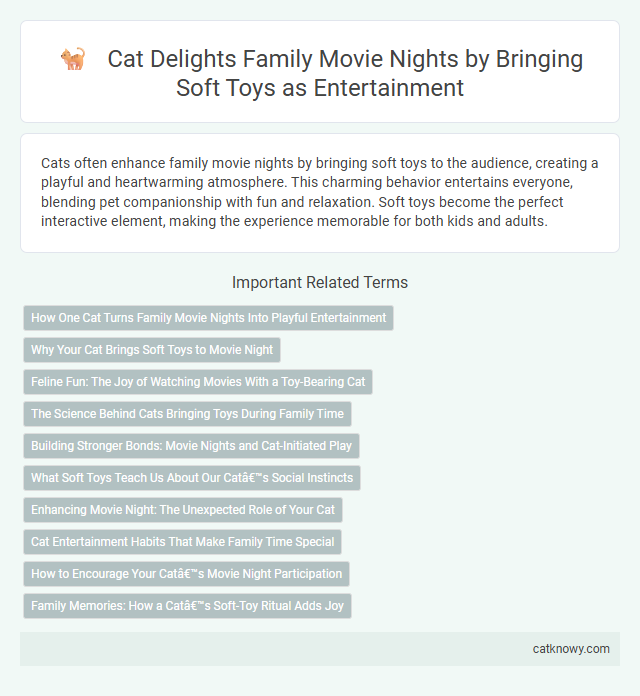 Cat Delights Family Movie Nights by Bringing Soft Toys as Entertainment
