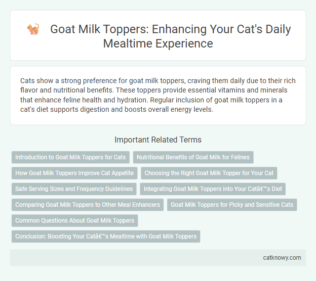 Goat Milk Toppers: Enhancing Your Cat's Daily Mealtime Experience