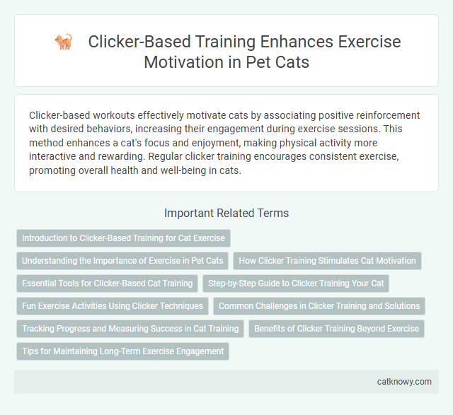 Clicker-Based Training Enhances Exercise Motivation in Pet Cats