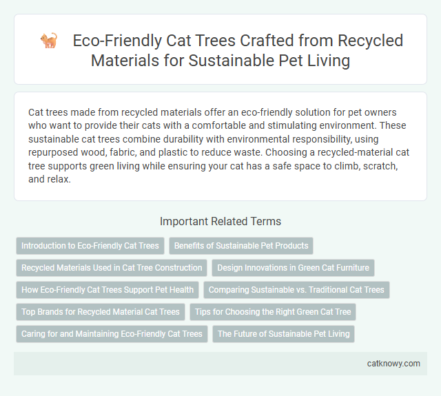 Eco-Friendly Cat Trees Crafted from Recycled Materials for Sustainable Pet Living