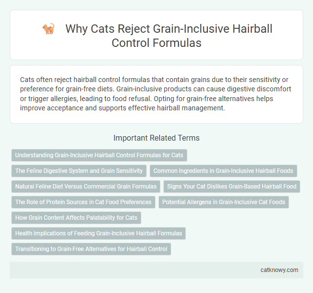 Why Cats Reject Grain-Inclusive Hairball Control Formulas