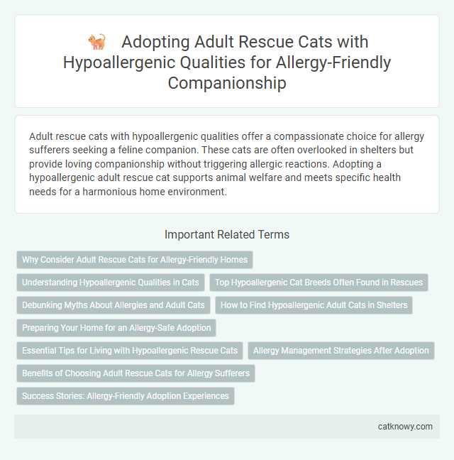 Adopting Adult Rescue Cats with Hypoallergenic Qualities for Allergy-Friendly Companionship